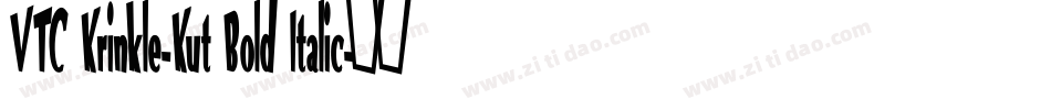 VTC Krinkle-Kut Bold Italic字体转换